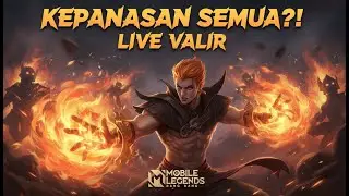 🔴 LIVE MLBB | valir MEMBAKAR LANE OF DOWN