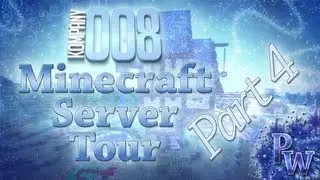 Kompany008 MC Server Tour Part 4