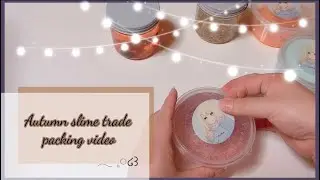 ⸜🌷︎⸝&zwj;  slime trade  packing video  ⸜🌷︎⸝&zwj;