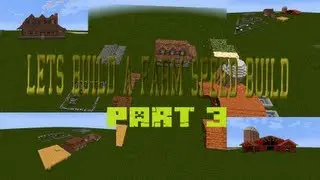 Lets Build : Minecraft Farm speed build Part 3