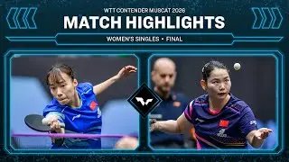 Shi Xunyao vs He Zhuojia | WS Final | WTT Contender Muscat 2026