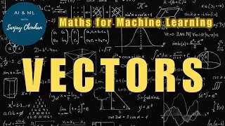Vectors | Maths for Machine Learning (Ep. 01)