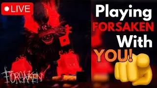 FORSAKEN Live With Viewers | Double Trouble