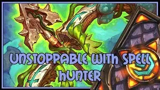 Unstoppable with spell hunter | The Witchwood | Hearthstone