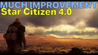 Star Citizen Alpha 4.0 is Improving...But there is still much to do!