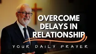 A Prayer to Overcome Delay in Marrage and Relationship.