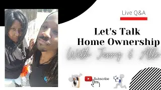 Live Q&A With Jerry & Alle : Home Ownership #goinsfinancialsessions