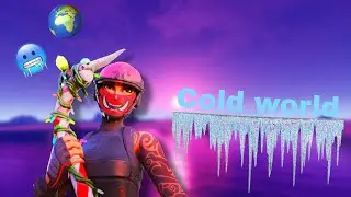 Eric reprid Cold world (Fortnite Montage)