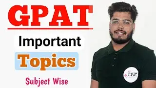 Imp topic for GPAT 2024 | 