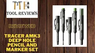 Tracer AMK3 deep hole pencil and marker set - reviewed