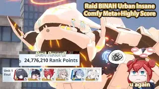 Raid BINAH Urban Insane 24,776,210pts (Comfy Meta+Highly Score)