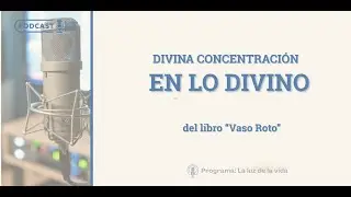 Divina concentración en lo divino | del libro: 