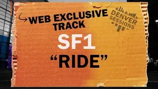 Denver Sessions Web Exclusive: SF1 