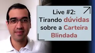 LIVE #2 - TIRANDO D&Uacute;VIDAS SOBRE A CARTEIRA BLINDADA | CAIO MATHIAS