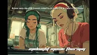 Ultimate Bristol Lofi Jazz Hop Mix🌙Lucky Cat & Caira’s Cool House, Chill Beats for Study Night Vibes