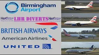 Birmingham Airport Spotting – LHR Diverts – BA, AA & UA – A319, 767, 777 – February 2020