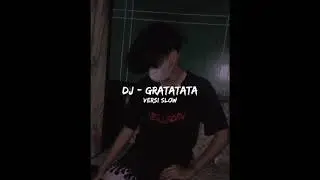 DJ  GRATATATA🎶 VERSI SLOW FULLBASS🎶 | DJ TIKTOK 2021
