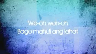 Never The Strangers - Bago Mahuli Ang Lahat (w/ Lyrics)