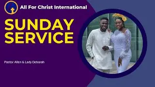 Sunday Service || All4Christ 21 Days Fasting || Day 9 || Pastor Allen Bossman