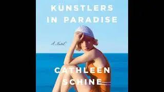 K&uuml;nstlers in Paradise - Cathleen Schine