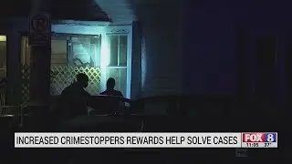 Increased Crime Stoppers rewards help solve cases