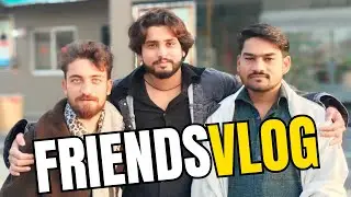 “Doston Ke Saath Masti | New Friend First Time On Vlog”