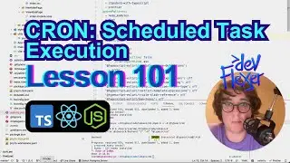 Lesson 101. CRON: Scheduled Task Execution (TypeScript, Node.js, React)