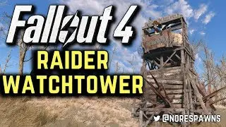 Fallout 4 - Raider Watchtower