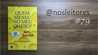 Spenser Johnson - Quem mexeu no meu queijo para jovens