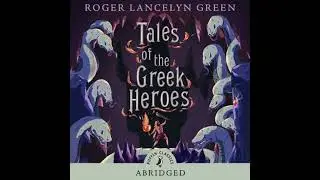Tales of the Greek Heroes - Roger Green