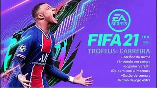 FIFA 21 [Trof&eacute;us do Modo Carreira]
