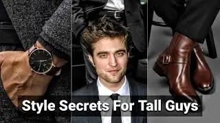 7 Fashion Hacks For Tall Guys