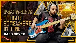 IRON MAIDEN / CAUGHT SOMEWHERE IN TIME  (BASS COVER)