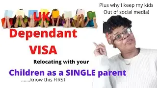 UK DEPENDANT VISA: Children of Single Mother's (parents).