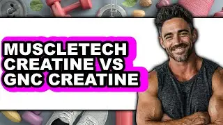 Muscletech Creatine Vs Gnc Creatine - Which Is Better?
