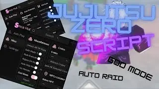 JUJUTSU ZERO Script | GOD MODE, KILL AURA & AUTO RAID | SMCA HUB | Pastebin 2026 l MOBILE/PC