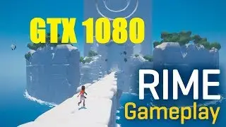 RiME | GTX 1080 | i7-6700k | 1080P | MAX SETTINGS