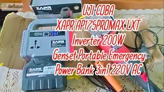 Uji coba XAPR AP175PROMAX LXT Inverter 200W | Genset Portable Emergency Power Bank 3in1 220V AC