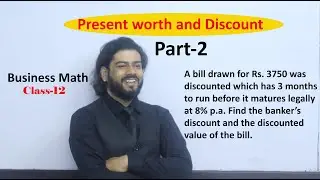 Present Worth and Discount Part 2 Class 12  Business Math NEB Exam Question Solution