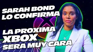 🚨 LA PRÓXIMA XBOX SERÁ MUY CARA 💸 SARAH BOND LO CONFIRMA