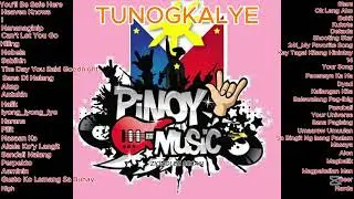 TUNOGKALYE _ MGA PABORITONG PINOY ROCK MUSIC