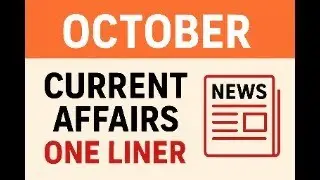 October 2025 Current Affairs | One-Liner Booster for All Exams part-2 #currentaffairs #upsc #ias
