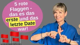 🚩5 rote Flaggen warum es kein zweites Date geben sollte!