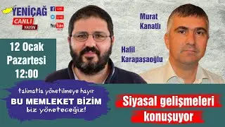 #CANLI Halil Karapaşaoğlu ve Murat Kanatlı siyasal gelişmeleri konuşuyor