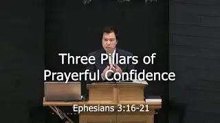 Three Pillars of Prayerful Confidence - Bath Road Baptist Church