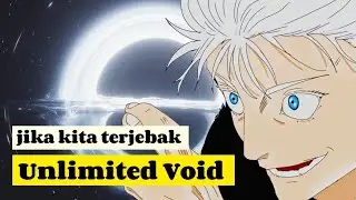 Apa yang terjadi jika kita terjebak di dalam INFINITE VOID Gojo Satoru ? penjelasan Jujutsu Kaisen