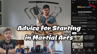 Advice for Starting in Martial Arts - Collaboration with Karate Breakdown