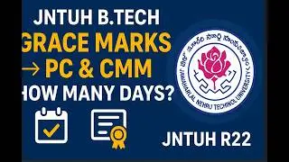 JNTUH BTECH AFTER APPLYING GRACE MARKS  HOW MANY IT WILL TAKE TO GET CERFTIFATES EXPLIANED