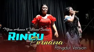 Rindu Purnama - Mira Arman X Ulland Bulan | Pongdut Bajidor Balad Music 