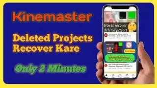 How to recover deleted project in kinemaster | kinemaster delete video recovery | 2021 #Shorts